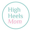 HIGH HEELS MOM